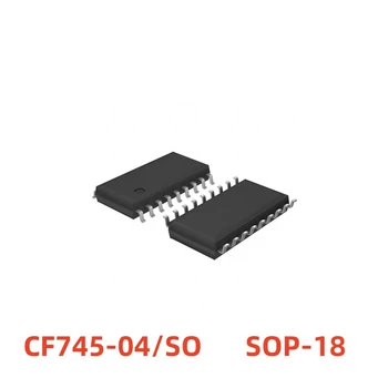 חדש 10Pcs/הרבה CF745-04-אז CF745-04 CF745 SOP-18